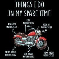 Things I Do In My Spare Time Motorcycle Biker Rider Riding Cooling Performance Crew T-Shirt
