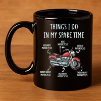 Things I Do In My Spare Time Motorcycle Biker Rider Riding 11oz C Handle Ceramic Mug