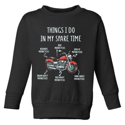 Things I Do In My Spare Time Motorcycle Biker Rider Riding Toddler Sweatshirt