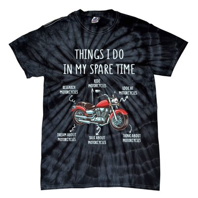 Things I Do In My Spare Time Motorcycle Biker Rider Riding Tie-Dye T-Shirt