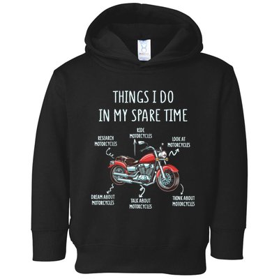 Things I Do In My Spare Time Motorcycle Biker Rider Riding Toddler Hoodie