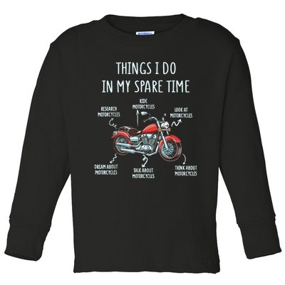 Things I Do In My Spare Time Motorcycle Biker Rider Riding Toddler Long Sleeve Shirt