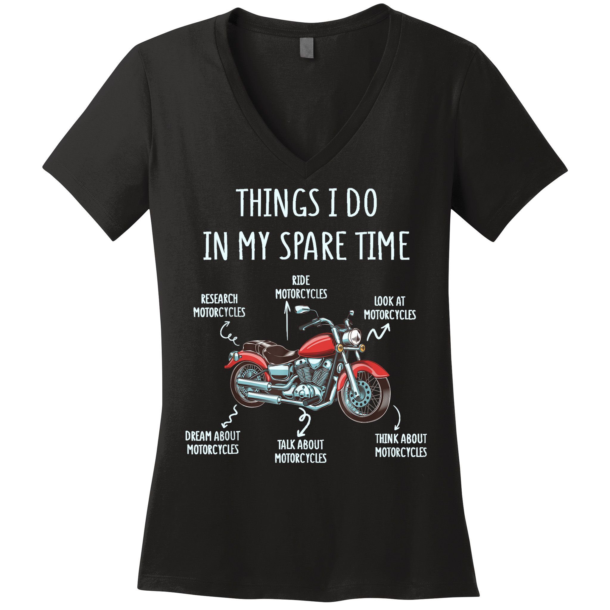 Things I Do In My Spare Time Motorcycle Biker Rider Riding Women's V-Neck T-Shirt