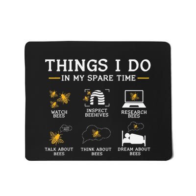 Things I Do In My Spare Time Bees Mousepad