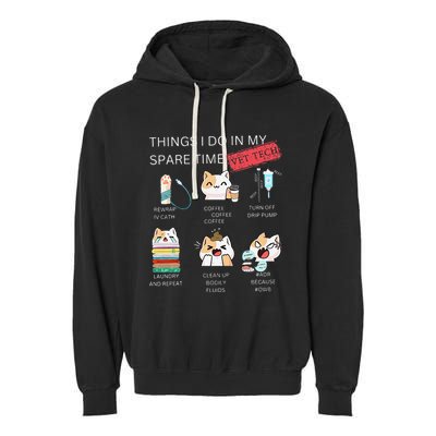 Thing I Do In My Spare Time Vet Tech Veterinary Technician Garment-Dyed Fleece Hoodie