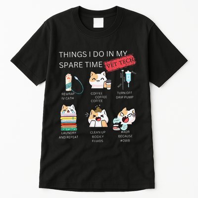 Thing I Do In My Spare Time Vet Tech Veterinary Technician Tall T-Shirt