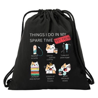 Thing I Do In My Spare Time Vet Tech Veterinary Technician Drawstring Bag