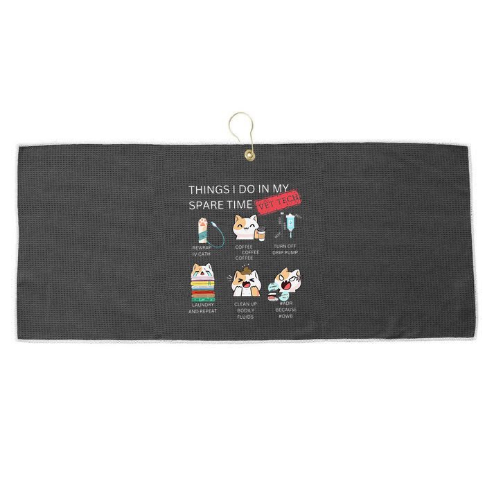 Thing I Do In My Spare Time Vet Tech Veterinary Technician Large Microfiber Waffle Golf Towel