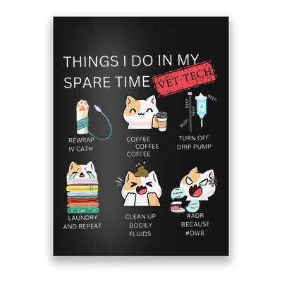 Thing I Do In My Spare Time Vet Tech Veterinary Technician Poster