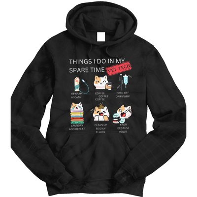 Thing I Do In My Spare Time Vet Tech Veterinary Technician Tie Dye Hoodie