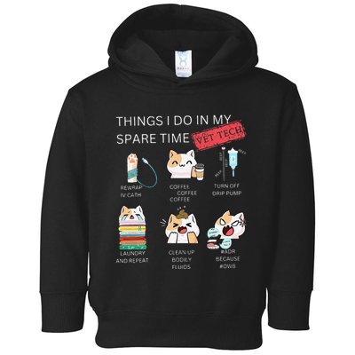 Thing I Do In My Spare Time Vet Tech Veterinary Technician Toddler Hoodie