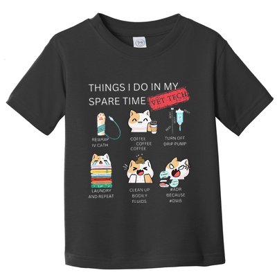 Thing I Do In My Spare Time Vet Tech Veterinary Technician Toddler T-Shirt