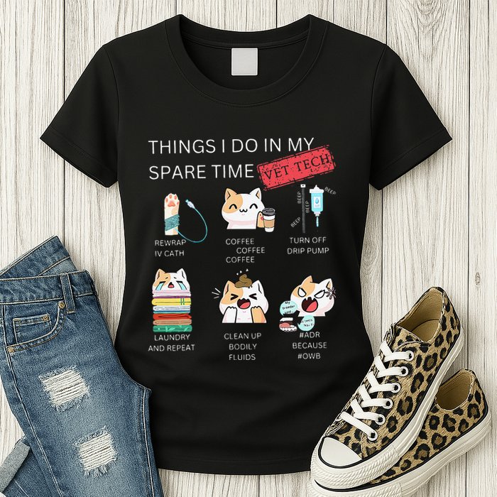 Thing I Do In My Spare Time Vet Tech Veterinary Technician Womens T-Shirt