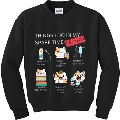 Thing I Do In My Spare Time Vet Tech Veterinary Technician Kids Sweatshirt
