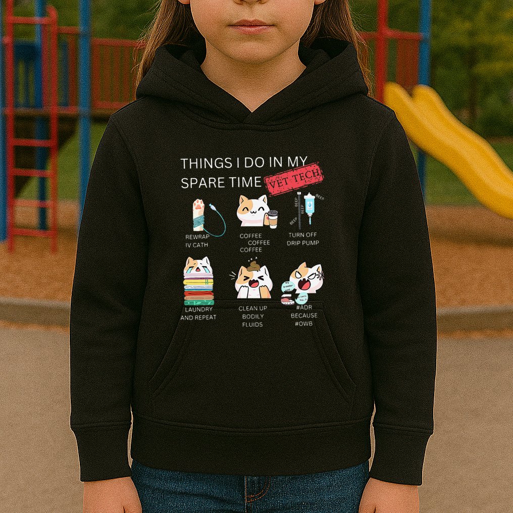 Thing I Do In My Spare Time Vet Tech Veterinary Technician Kids Hoodie
