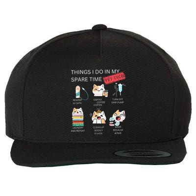 Thing I Do In My Spare Time Vet Tech Veterinary Technician Wool Snapback Cap