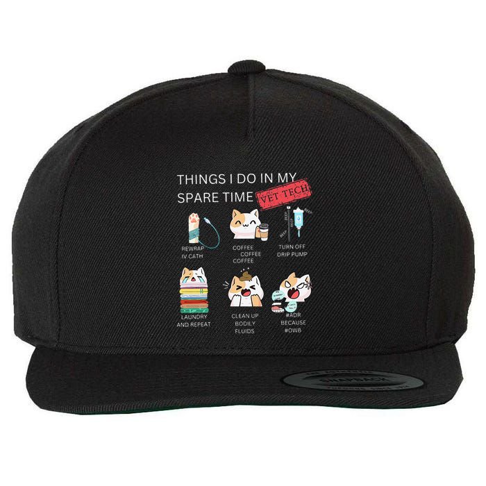 Thing I Do In My Spare Time Vet Tech Veterinary Technician Wool Snapback Cap