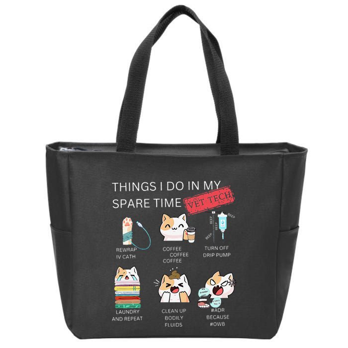 Thing I Do In My Spare Time Vet Tech Veterinary Technician Zip Tote Bag