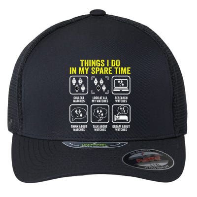 Things I Do In My Spare Time Horologist Watch Collector Flexfit Unipanel Trucker Cap