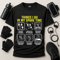 Things I Do In My Spare Time Horologist Watch Collector Performance Shirt