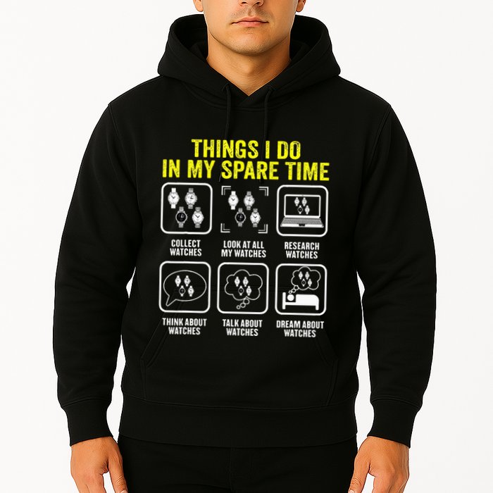 Things I Do In My Spare Time Horologist Watch Collector Hoodie