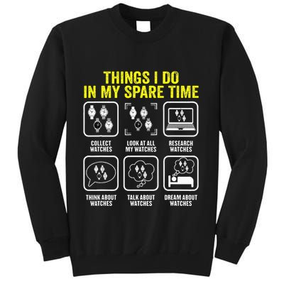 Things I Do In My Spare Time Horologist Watch Collector Sweatshirt