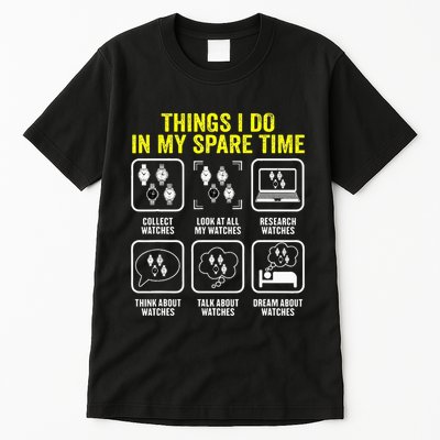 Things I Do In My Spare Time Horologist Watch Collector Tall T-Shirt