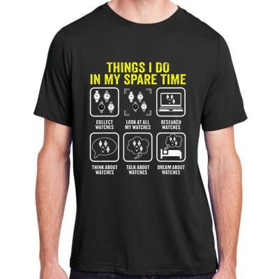 Things I Do In My Spare Time Horologist Watch Collector Adult ChromaSoft Performance T-Shirt