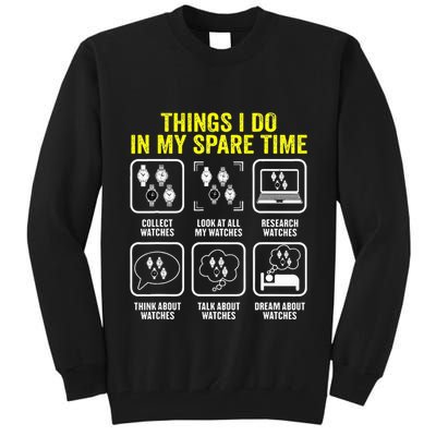 Things I Do In My Spare Time Horologist Watch Collector Tall Sweatshirt