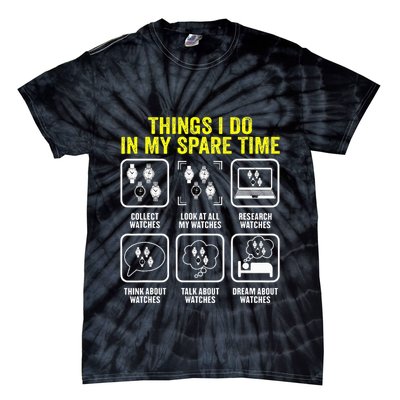 Things I Do In My Spare Time Horologist Watch Collector Tie-Dye T-Shirt