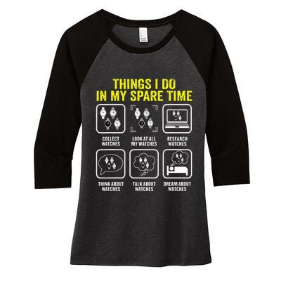 Things I Do In My Spare Time Horologist Watch Collector Women's Tri-Blend 3/4-Sleeve Raglan Shirt