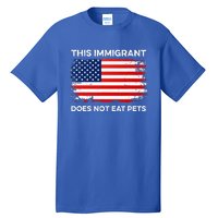 This Immigrant Does Not Eat Pets 2024 Tall T-Shirt