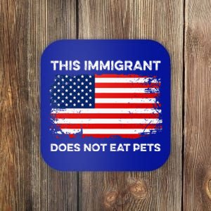 This Immigrant Does Not Eat Pets 2024 Coaster