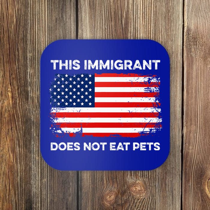 This Immigrant Does Not Eat Pets 2024 Coaster