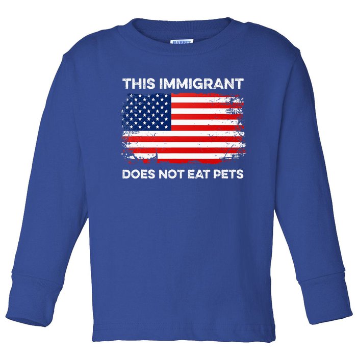 This Immigrant Does Not Eat Pets 2024 Toddler Long Sleeve Shirt