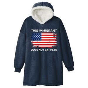 This Immigrant Does Not Eat Pets 2024 Hooded Wearable Blanket