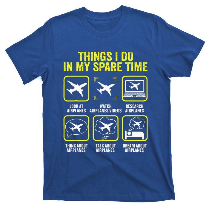 Things I Do In My Spare Time Airplanes Aviation Pilot  T-Shirt