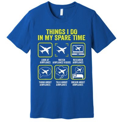 Things I Do In My Spare Time Airplanes Aviation Pilot  Premium T-Shirt