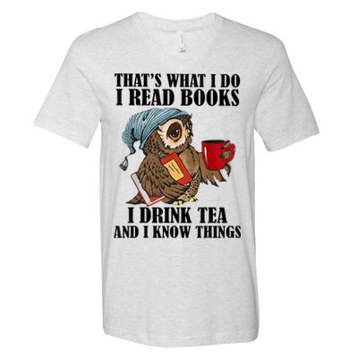 Thats I Do I Read Books Drink Tea And Know Things Funny Owl V-Neck T-Shirt