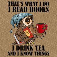 Thats I Do I Read Books Drink Tea And Know Things Funny Owl Cotton Canvas Backpack
