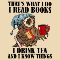 Thats I Do I Read Books Drink Tea And Know Things Funny Owl Drawstring Bag