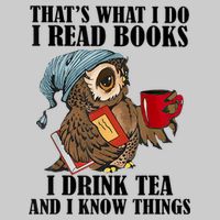 Thats I Do I Read Books Drink Tea And Know Things Funny Owl Tie-Dye T-Shirt