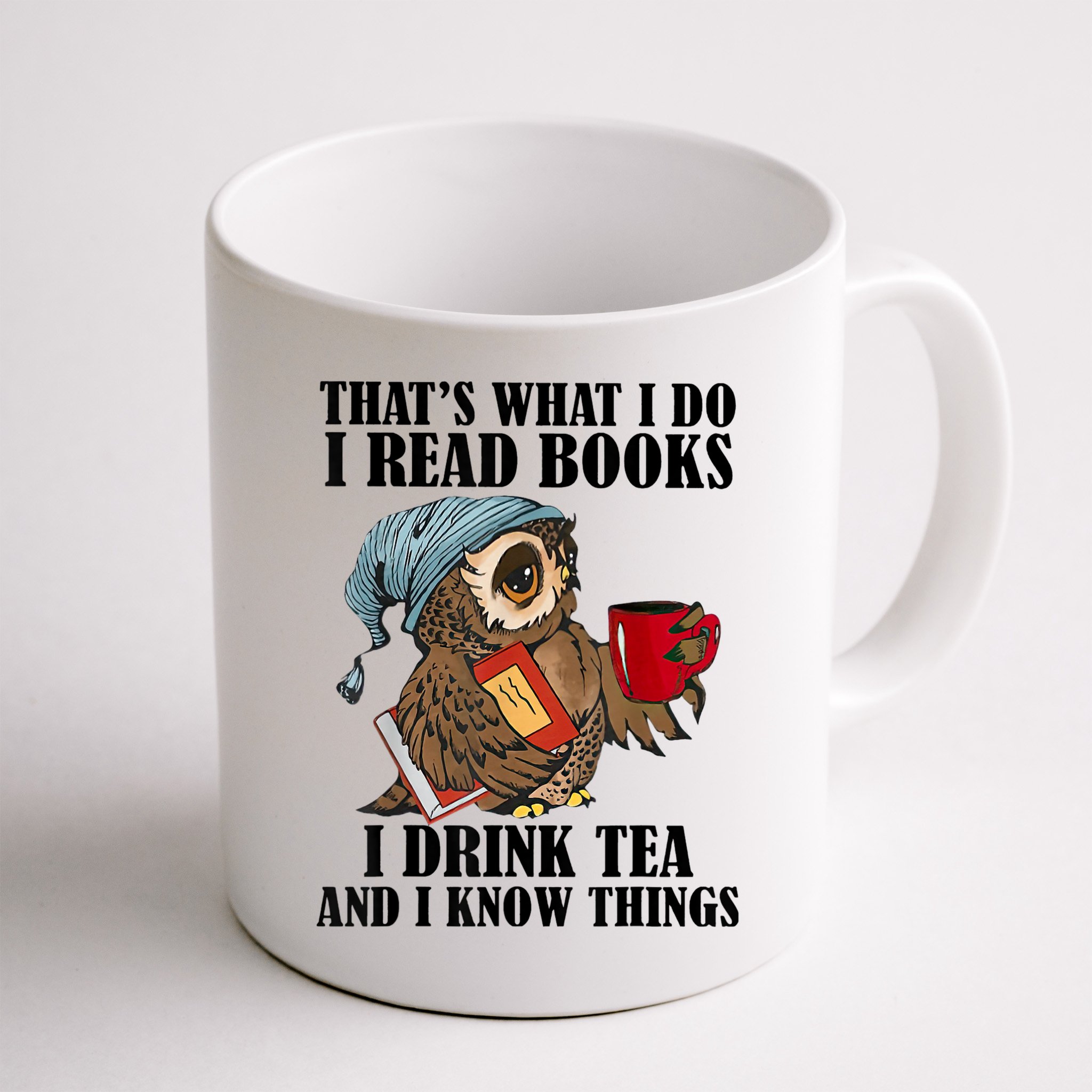 Thats I Do I Read Books Drink Tea And Know Things Funny Owl Mug