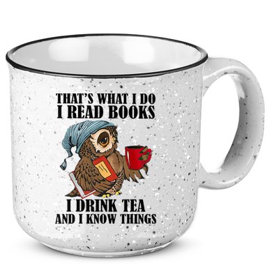 Thats I Do I Read Books Drink Tea And Know Things Funny Owl 15oz Campfire Ceramic Mug