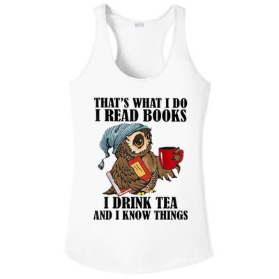 Thats I Do I Read Books Drink Tea And Know Things Funny Owl Ladies PosiCharge Competitor Racerback Tank