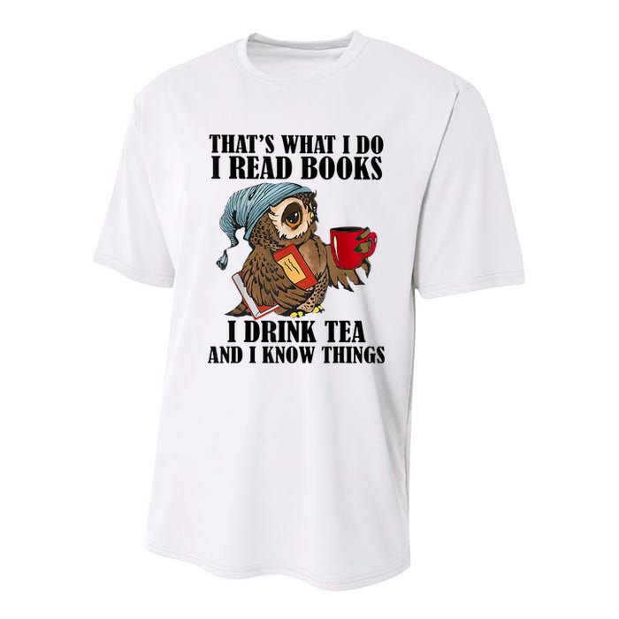 Thats I Do I Read Books Drink Tea And Know Things Funny Owl Youth Performance Sprint T-Shirt