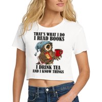 Thats I Do I Read Books Drink Tea And Know Things Funny Owl Crop Top