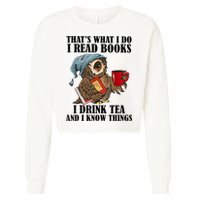Thats I Do I Read Books Drink Tea And Know Things Funny Owl Cropped Pullover Crew