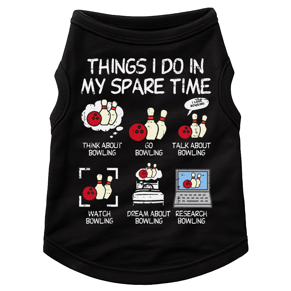 Things I Do Spare Time Bowling Funny Bowler Doggie Tank