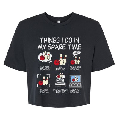 Things I Do Spare Time Bowling Funny Bowler Bella+Canvas Jersey Crop Tee